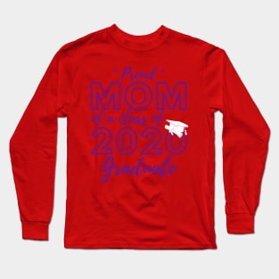 Proud Mom of a Class of 2020 Graduate Shirt Senior 20 Gift Long Sleeve T-Shirt